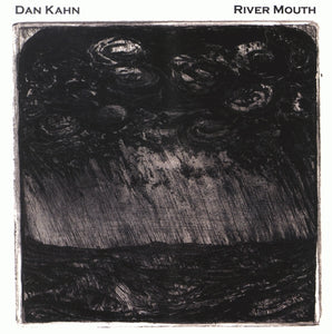 Dan Kahn - River Mouth CD