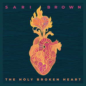 Sari Brown - Holy Broken Heart CD