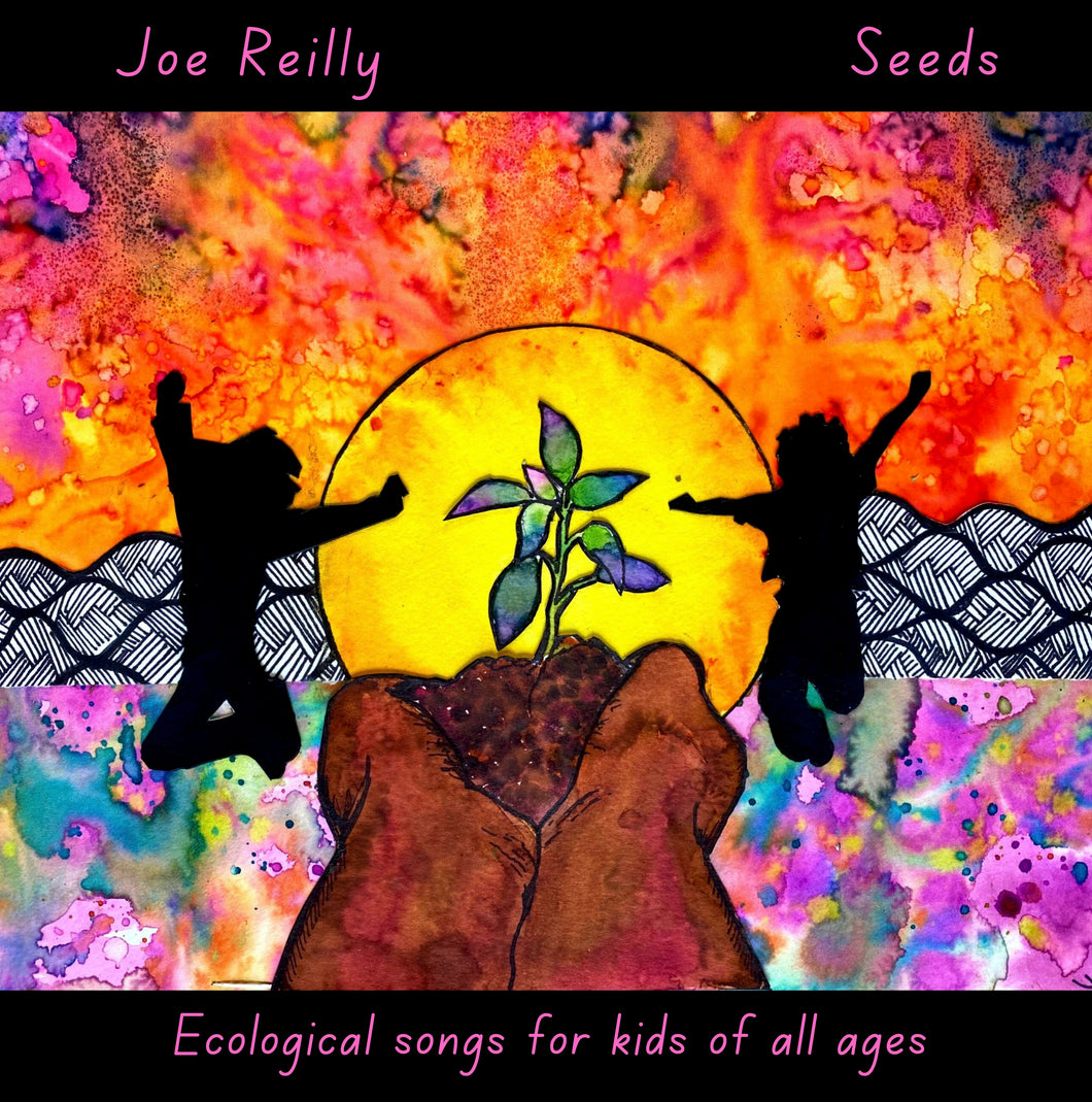 Joe Reilly - Seeds CD
