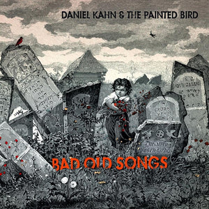 Daniel Kahn & The Painted Bird - Bad Old Songs CD