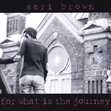 Sari Brown - For What is the Journey CD