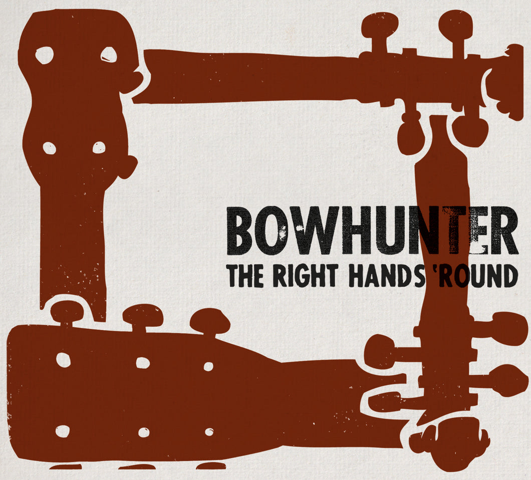 Bowhunter - The Right Hands 'Round CD