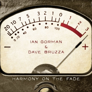 Gorman and Bruzza - Harmony on the Fade CD